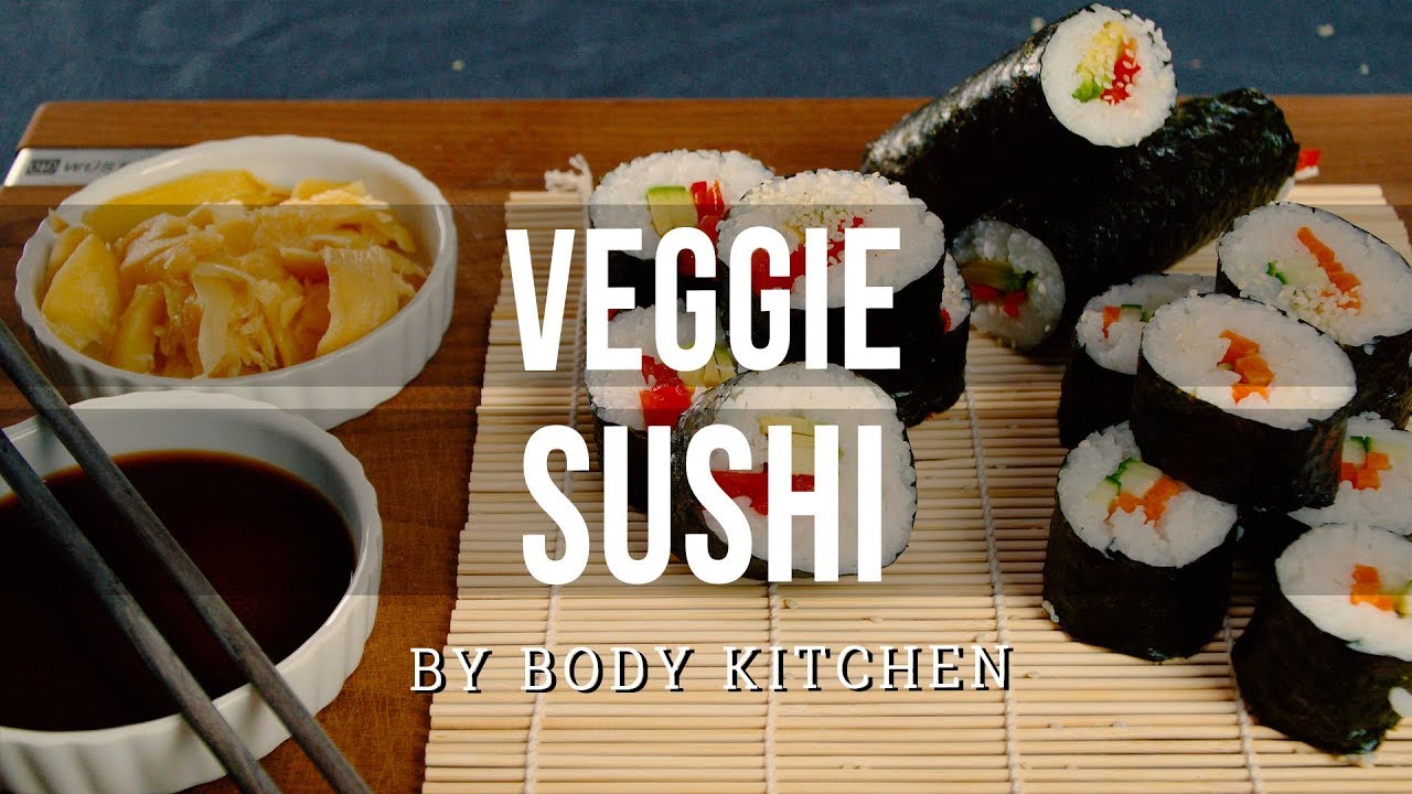 Bestes Veggie-Sushi! – ein Body Kitchen® Rezept | Kein Lieferdienst