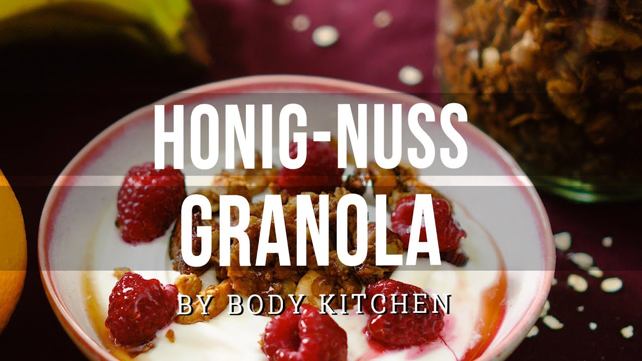 Honig Nuss Granola – ein Body Kitchen® Rezept