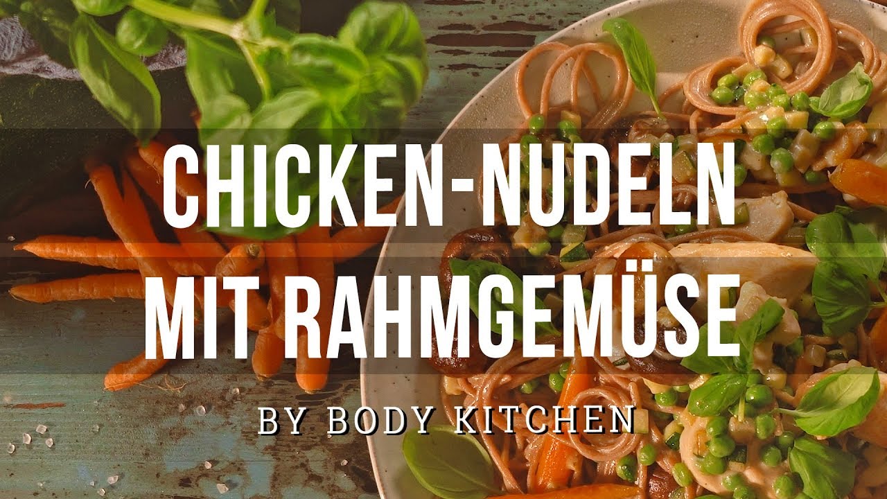 Super leckere Chicken-Nudeln mit Rahmgemüse aus der Kindheit – ein Body Kitchen® Rezept