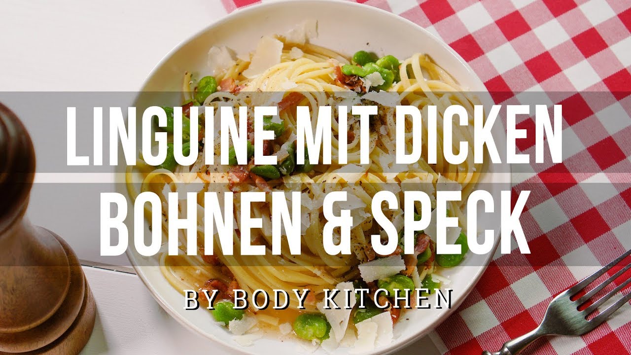 Linguine mit Dicken Bohnen und Speck – ein Body Kitchen® Rezept