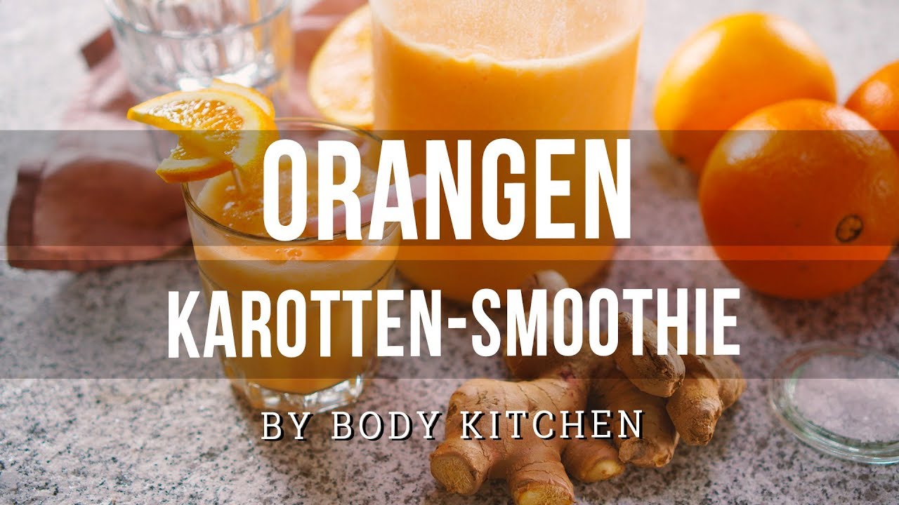 Orangen Karotten Smoothie – ein Body Kitchen® Rezept | Vitamin Booster