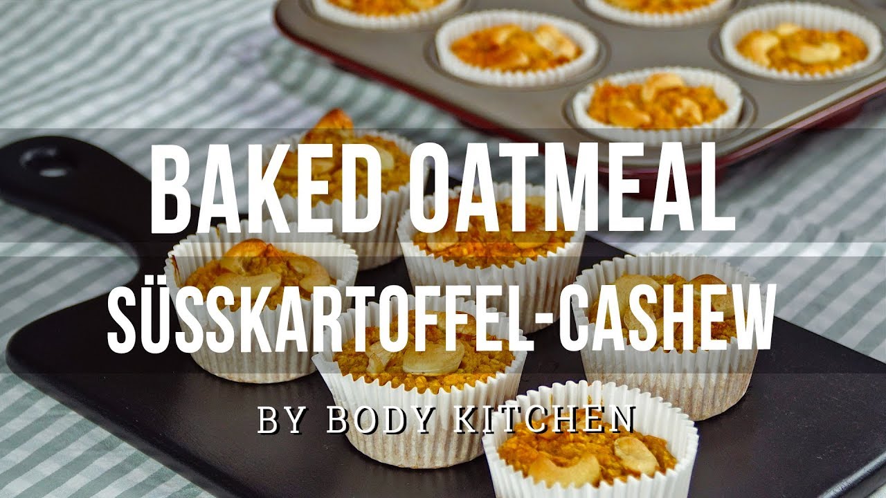 Baked Oatmeal: Süßkartoffel-Cashew-Muffins - ein Body Kitchen® Rezept
