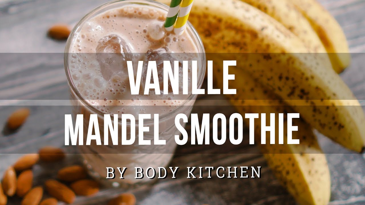Vanille Mandel Smoothie – ein Body Kitchen® Rezept