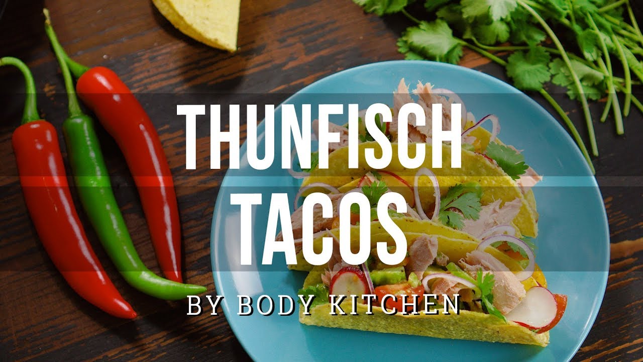 Gesunde Thunfisch Tacos – ein Body Kitchen® Rezept