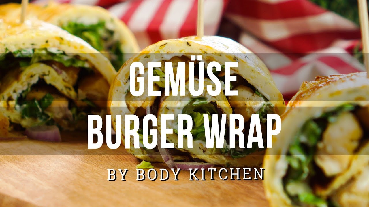 Gemüse Burger Wrap – ein Body Kitchen® Rezept