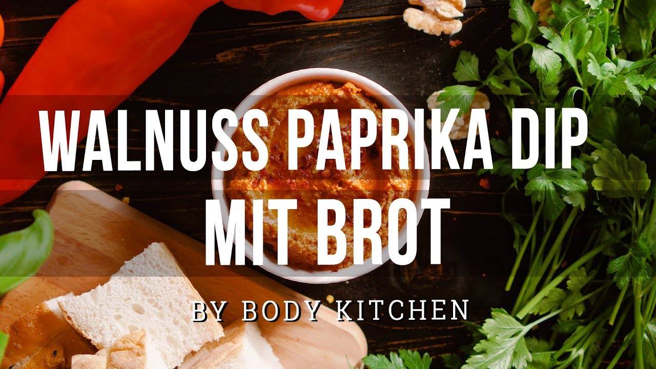 Walnuss Paprika Dip mit Brot – ein Body Kitchen® Rezept
