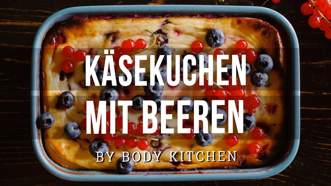 Käsekuchen mit Früchten – ein Body Kitchen® Rezept
