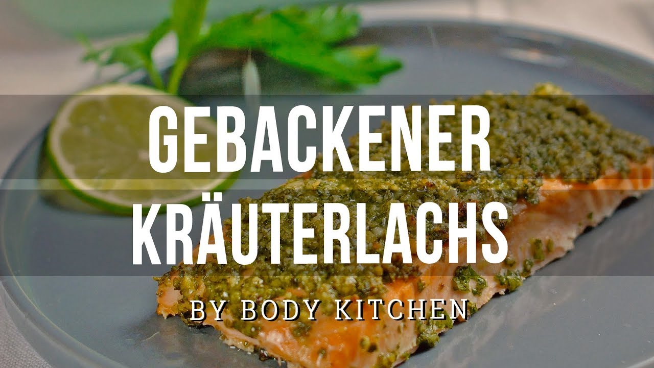 Gebackener Kräuterlachs - ein Body Kitchen® Rezept | Leichtes Sommergericht