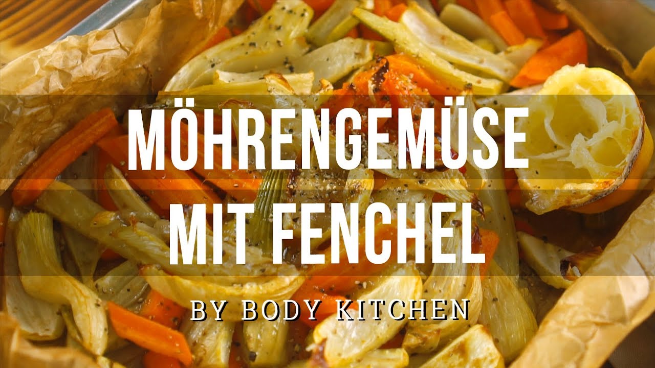 Möhrengemüse mit Fenchel aus dem Ofen – ein Body Kitchen® Rezept