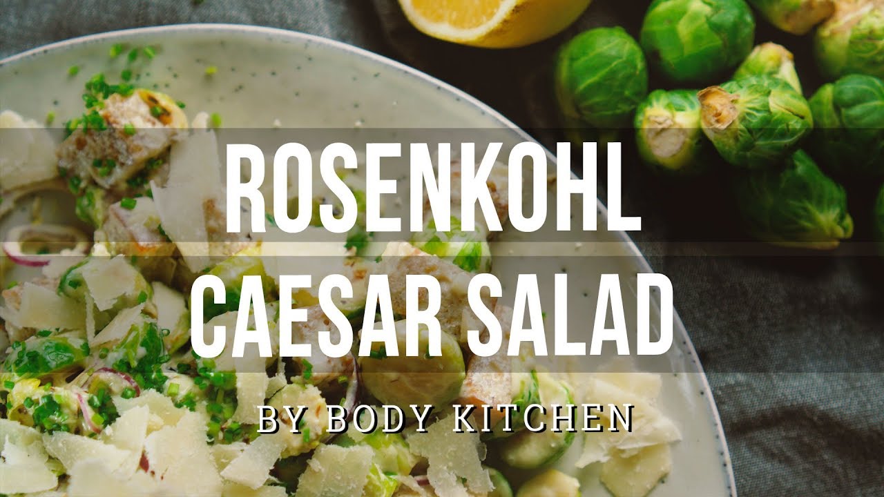 Rosenkohl Caesar Salad – ein Body Kitchen® Rezept | Winterlicher Fitness Salat