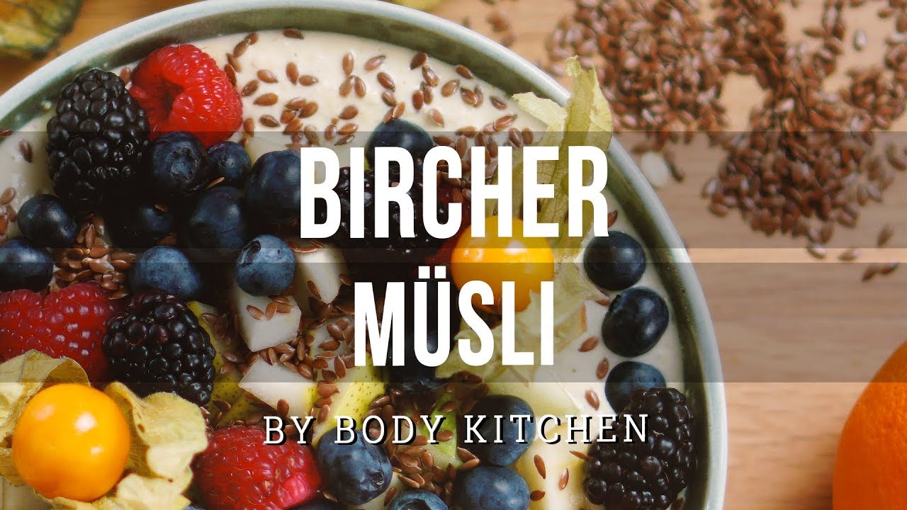 Power Combo Bircher Müsli – ein Body Kitchen® Rezept
