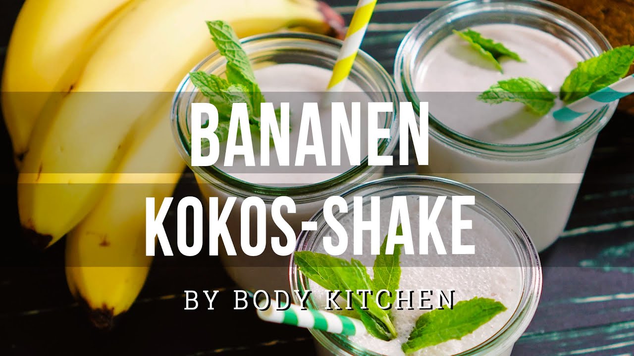 Sommercocktail: Bananen Kokos Shake – ein Body Kitchen® Rezept