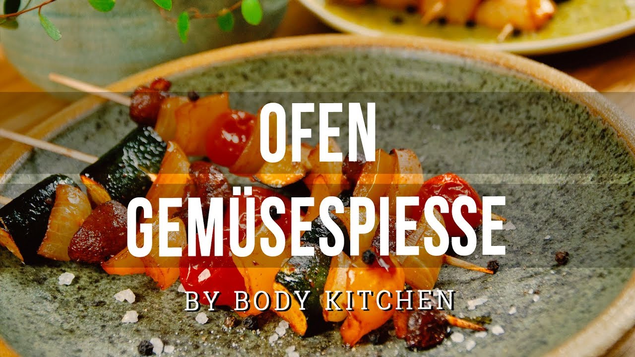 Vegetarische ( bzw. vegane) Ofen Gemüsespieße – ein Body Kitchen® Rezept