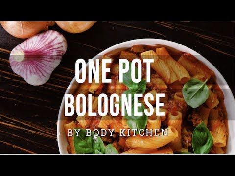 One Pot Bolognese – ein Body Kitchen® Rezept | Schnell & lecker