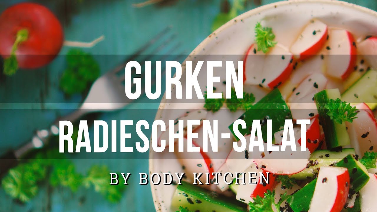Gurken Radieschen Salat – ein Body Kitchen® Rezept
